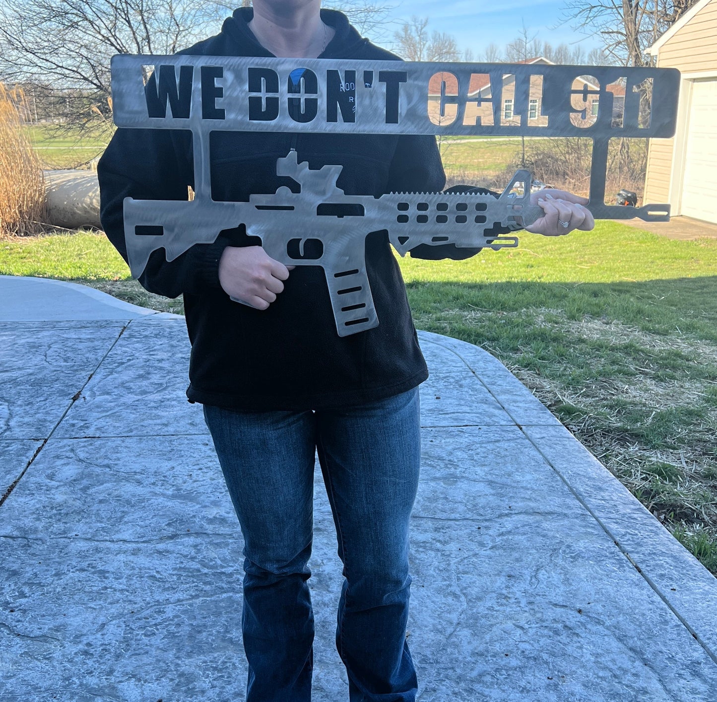 We Don't Call 911 Sign, Gun Signs, Machine Gun, Second Amendment Rights, We Dont Call 911 Sign